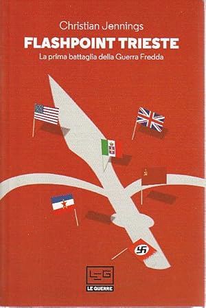 Seller image for Flashpoint Trieste. La prima battaglia della Guerra fredda, for sale by L'Odeur du Book