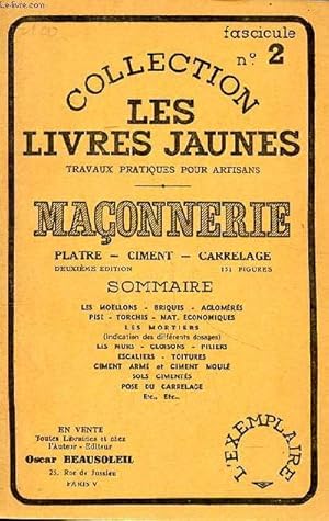 Bild des Verkufers fr Maonnerie Pltre - ciment - carrelage Collection les livres jaunes Fascicule N2 Sommaire: Les mollons, Briques, Aglomrs, Pis, Rorchis, les mortiers . zum Verkauf von Le-Livre