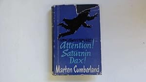 Seller image for Attention ! Saturnin Dax ! for sale by Goldstone Rare Books