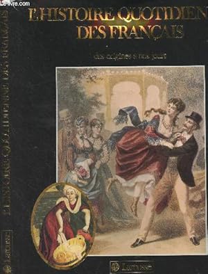 Imagen del vendedor de La vie quotidienne en France, des origines  nos jours - "Histoire de France illustre/2000 ans d'images" a la venta por Le-Livre