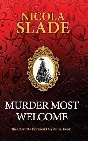 Image du vendeur pour Murder Most Welcome: Volume 1 (The Charlotte Richmond Mysteries) mis en vente par WeBuyBooks