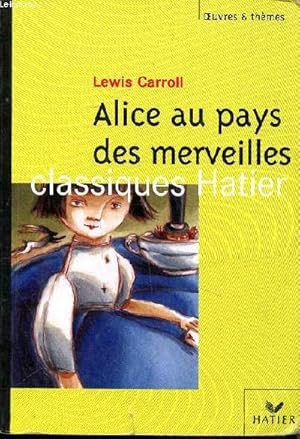 Image du vendeur pour Alice au pays des merveilles Collection Classiques Hatier mis en vente par Le-Livre