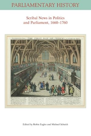 Seller image for Scribal News In Politics And Parliament, 16601760 for sale by GreatBookPrices