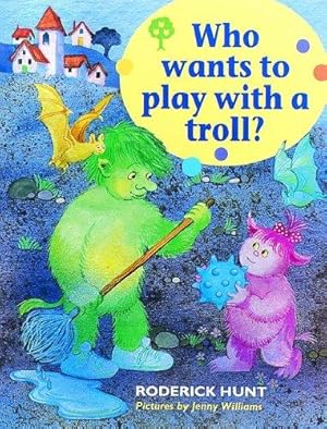Imagen del vendedor de Who Wants to Play with a Troll? (Oxford Reading Tree) a la venta por WeBuyBooks