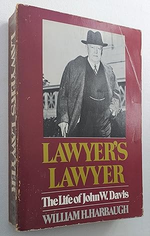 Bild des Verkufers fr Lawyer's Lawyer: Life of John W. Davis zum Verkauf von Mr Mac Books (Ranald McDonald) P.B.F.A.