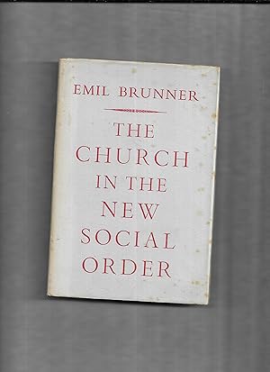 Seller image for The Church in the new social order : an address delivered to the National Congress of the Free Church Federal Council, Cardiff, on 26th March 1952 for sale by Gwyn Tudur Davies