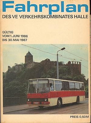 Immagine del venditore per Fahrplan des VE Verkehrskombinates Halle,gltig vom 1. Juni 1986 bis 30. Mai 1987 venduto da Antiquariat Kastanienhof