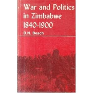 Imagen del vendedor de War and politics in Zimbabwe 1840-1900 a la venta por Joseph Burridge Books