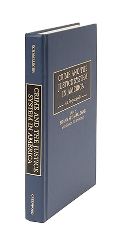 Crime and the Justice System in America: An Encyclopedia