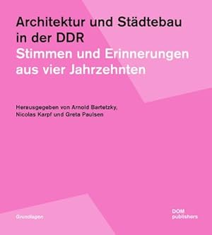 Bild des Verkufers fr Architektur und Stdtebau in der DDR : Stimmen und Erinnerungen aus vier Jahrzehnten zum Verkauf von AHA-BUCH GmbH