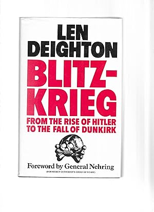Bild des Verkufers fr BLITZKRIEG: From The Rise Of Hitler To The Fall Of Dunkirk. Foreword By General Nehring (Formerly Guderian's Chief Of Staff) zum Verkauf von Chris Fessler, Bookseller