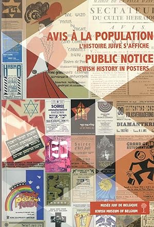 Avis à la population: L'histoire Juive S'affiche / Public Notice: Jewish History in Posters