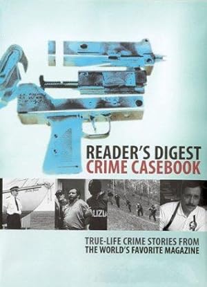 Bild des Verkufers fr Reader's Digest" Crime Casebook: True-life Crime Stories from the World's Favourite Magazine zum Verkauf von WeBuyBooks