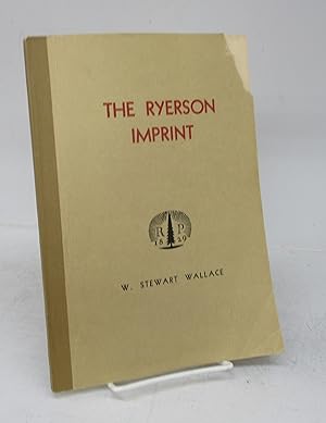 The Ryerson Imprint: A Check-list of the Books and Pamphlets published by The Ryerson Press since...