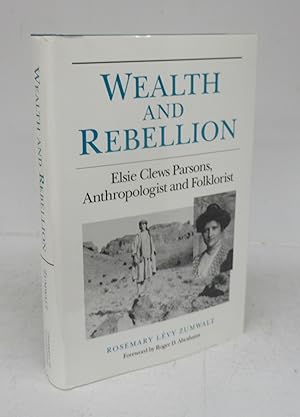 Bild des Verkufers fr Wealth and Rebellion: Elsie Clews Parsons, Anthropologist and Folklorist zum Verkauf von Attic Books (ABAC, ILAB)