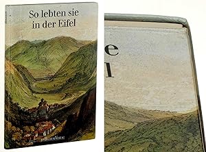 Seller image for So lebten sie in der Eifel. Texte und Bilder von Zeitgenossen. 5. Aufl. for sale by Antiquariat Lehmann-Dronke