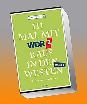 Bild des Verkufers fr 111 Mal mit WDR 2 raus in den Westen, Band 2 : Reisefhrer, Band 2 zum Verkauf von AHA-BUCH GmbH