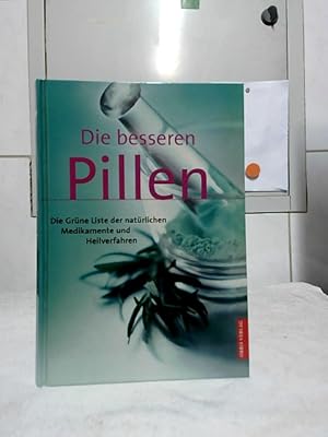 Bild des Verkufers fr Die besseren Pillen : die grne Liste der natrlichen Medikamente und Heilverfahren. [Hrsg.: Kurt Allgeier]. zum Verkauf von Ralf Bnschen