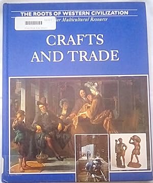 Immagine del venditore per Crafts and Trade: The Roots of Western Civilization Volume 3 venduto da P Peterson Bookseller