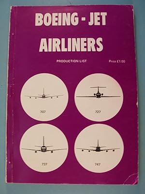 Seller image for Boeing Jet Airliners Production List 707, 720 727, 737, 747 & USAF Varients for sale by PB&J Book Shop