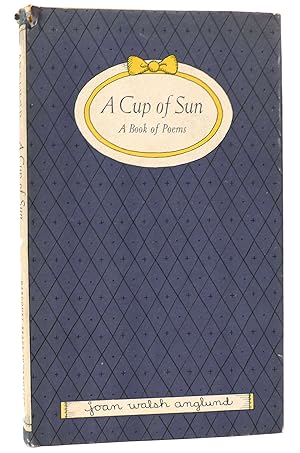 Seller image for A CUP OF SUN A Book of Poems for sale by Rare Book Cellar