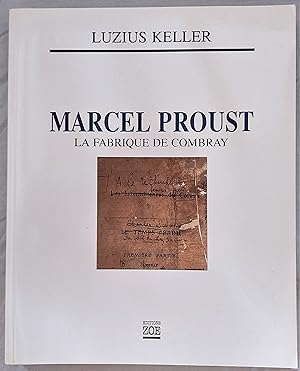 Marcel Proust – La fabrique de Combray