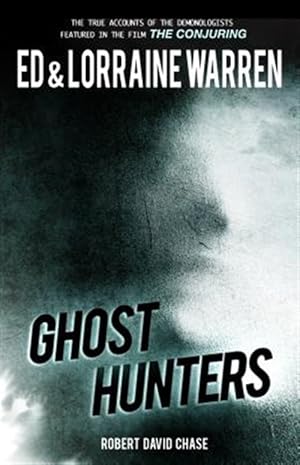 Bild des Verkufers fr Ghost Hunters: True Stories from the World's Most Famous Demonologists zum Verkauf von GreatBookPrices