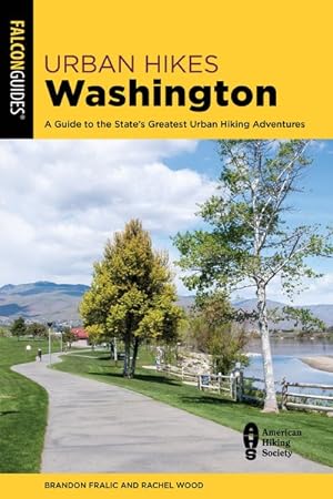 Seller image for Urban Hikes Washington : A Guide to the State's Greatest Urban Hiking Adventures for sale by GreatBookPrices