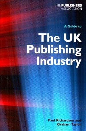 Immagine del venditore per A Guide to the UK Publishing Industry venduto da WeBuyBooks