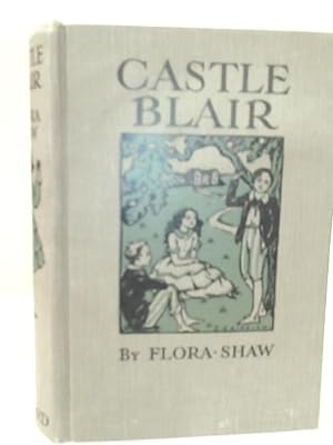 Seller image for Castle Blair - A Story of Youthful Days for sale by World of Rare Books