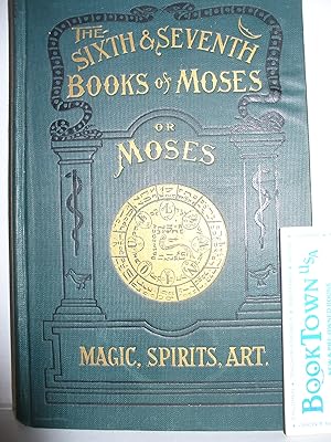 The Sixth & Seventh Books Of Moses