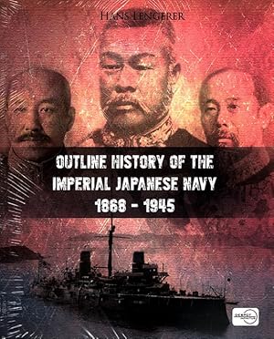Imagen del vendedor de Outline History of the Imperial Japanese Navy 18681945 (English) a la venta por Versandantiquariat Nussbaum
