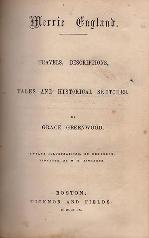 Merrie England. Travels, Descriptions, Tales and Historical Sketches