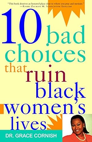 Bild des Verkufers fr 10 Bad Choices That Ruin Black Women's Lives zum Verkauf von Reliant Bookstore