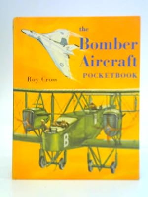 Image du vendeur pour The Bomber Aircraft Pocketbook mis en vente par World of Rare Books