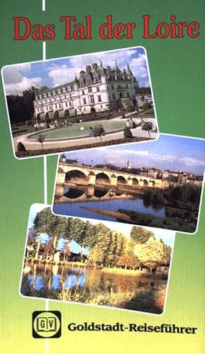 Seller image for Das Tal der Loire. Goldstadt Reisefhrer, Bd.78, for sale by books4less (Versandantiquariat Petra Gros GmbH & Co. KG)