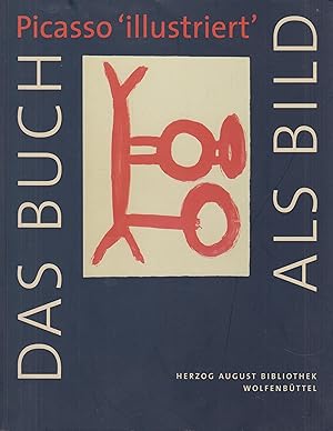 Seller image for Das Buch als Bild Picasso "illustriert" for sale by Leipziger Antiquariat