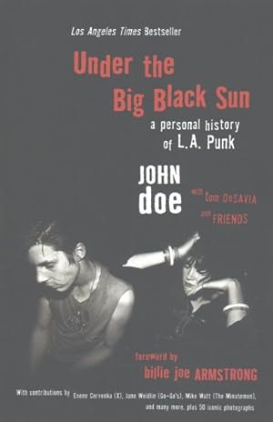 Seller image for Under the Big Black Sun : A personal history of LA Punk for sale by GreatBookPricesUK