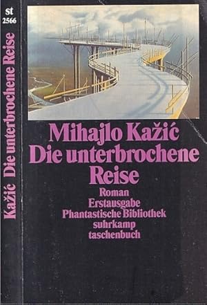 Bild des Verk�ufers f�r Die unterbrochene Reise. Roman. Aus dem Serbischen �bersetzt von Goranka Vogl. zum Verkauf von Antiquariat an der Nikolaikirche