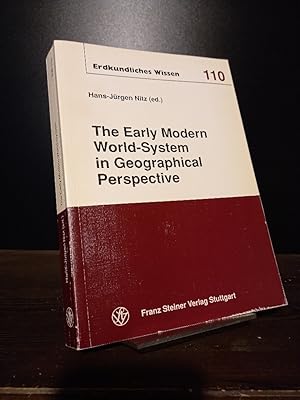 The Early Modern World System in Geographical Perspective. [ Edited by Hans-Jürgen Nitz]. (= Erdk...