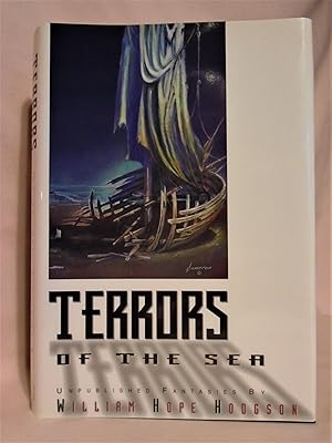 Image du vendeur pour TERROR OF THE SEA; UNPUBLISHED FANTASIES BY WILLIAM HOPE HODGSON mis en vente par Robert Gavora, Fine & Rare Books, ABAA