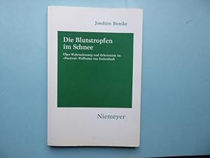 Image du vendeur pour Die Blutstropfen im Schnee. ber Wahrnehmung und Erkenntnis im Parzival Wolframs von Eschenbach mis en vente par Antiquariat Heinzelmnnchen