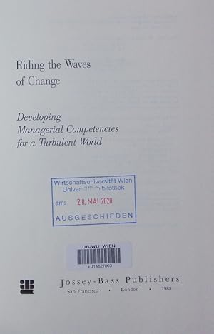 Seller image for Riding the waves of change. Developing managerial competencies for a turbulent world. for sale by Antiquariat Bookfarm