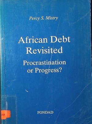 Bild des Verkufers fr African debt revisited: procrastination or progress? zum Verkauf von Antiquariat Bookfarm