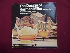 Seller image for The Design of Herman Miller. Pioneered by Eames, Girard, Nelson, Propst, Rohde. for sale by BookMine