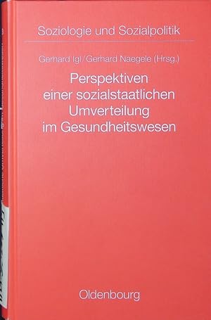 Seller image for Perspektiven einer sozialstaatlichen Umverteilung im Gesundheitswesen. for sale by Antiquariat Bookfarm