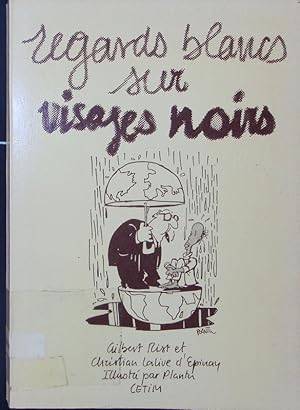 Imagen del vendedor de Regards blancs sur visages noirs. a la venta por Antiquariat Bookfarm