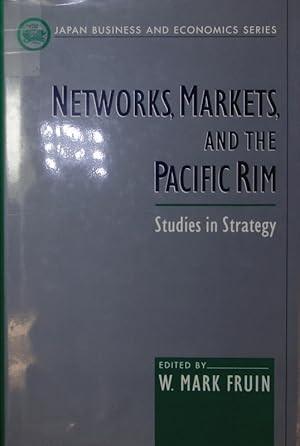 Immagine del venditore per Networks, markets, and the Pacific Rim. Studies in strategy. venduto da Antiquariat Bookfarm