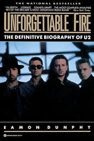 Bild des Verkufers fr Unforgettable Fire: Past, Present, and Future - the Definitive Biography of U2 zum Verkauf von Reliant Bookstore
