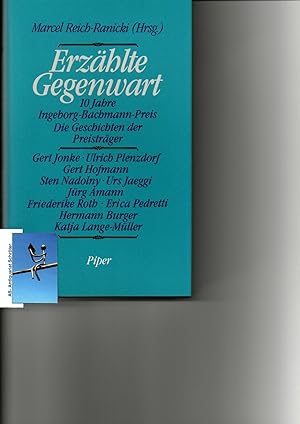 Erzählte Gegenwart. 10 Jahre Ingeborg-Bachmann-Preis. [5x signiert, signed]. Die Geschichten der ...